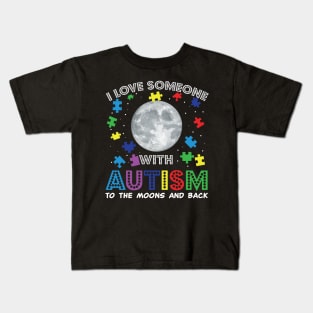 I Love Someone With Autism Awareness Kids T-Shirt